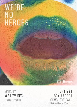 We’re No Heroes + Tibet + Boy Azooga
